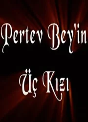 Pertev Bey’in Üç Kızı