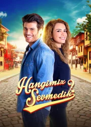Hangimiz Sevmedik