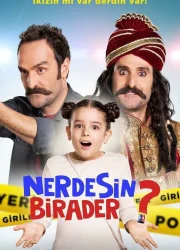 Nerdesin Birader?