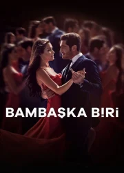 Bambaşka Biri