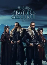 The Great Seljuks (Uyanış: Büyük Selçuklu)